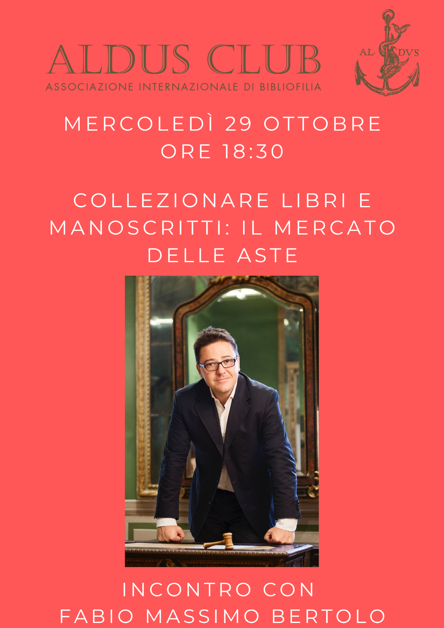 29 ottobre, ore 18:30. Fabio Massimo Bertolo, Collezionare libri e manoscritti: il mercato delle aste.