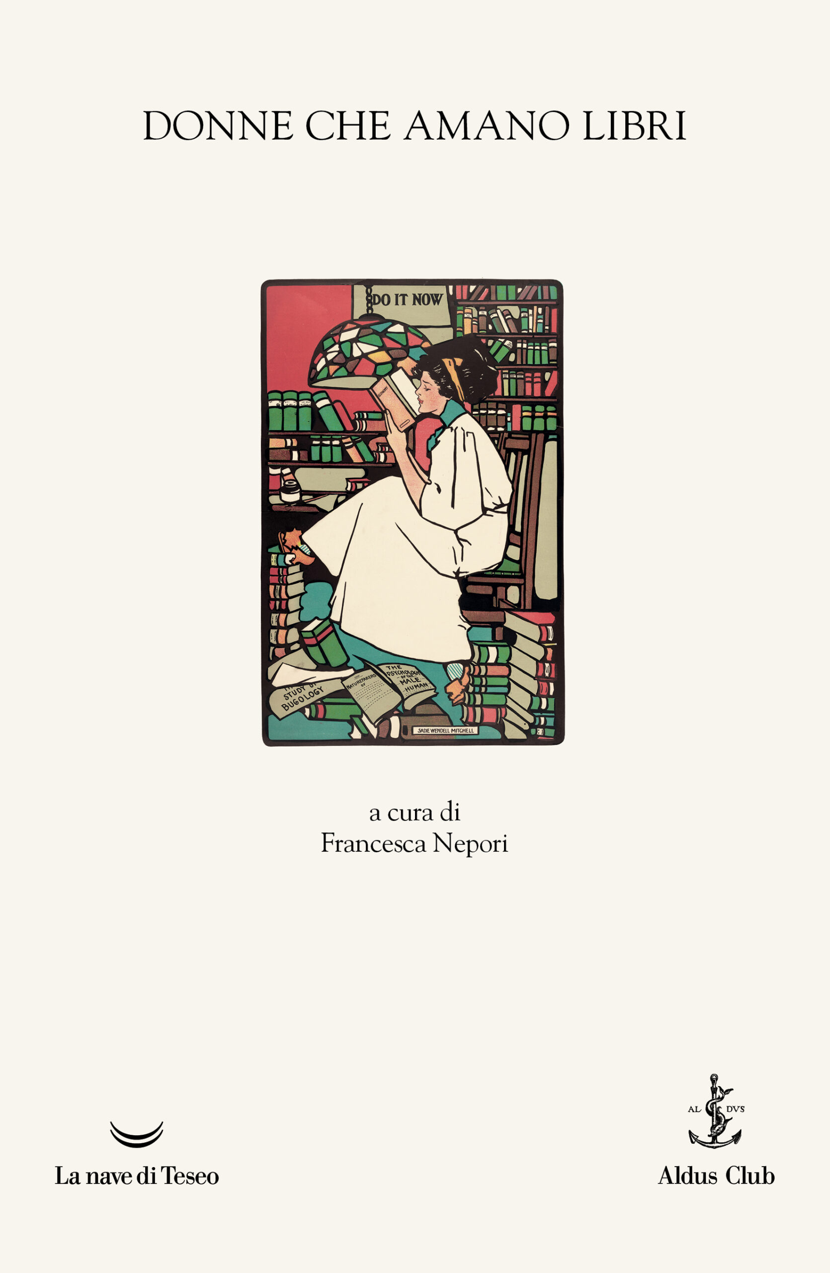 Il sesto Quaderno dell’Aldus Club pubblicato da La nave di Teseo è Donne che amano libri, a cura di Francesca Nepori